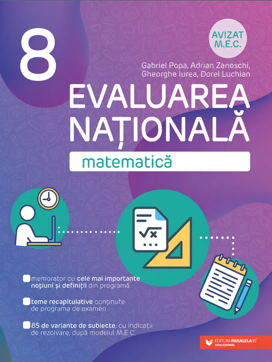 Coperta lucrării Matematică. Evaluarea Națională, clasa a VIII-a, Editura Paralela 45